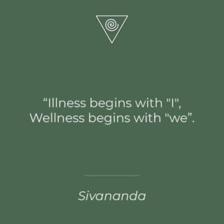 “Illness begins with "I", 
Wellness begins with "we”.

After spending some time in nature away from the distractions of the city I reflected on health and well-being. The wise words of the great teacher Sivananda really resonate with me. We are part of the whole and the whole resides within us, may our thoughts, words and actions be aligned with the Higher Consciousness. Let's all invest more in the "We" and less in the "I".

Om Namah Shivay.

#yoga #inspirationalquotes #sivananda #wellness #wellbeing #health #illness #yogaeirini